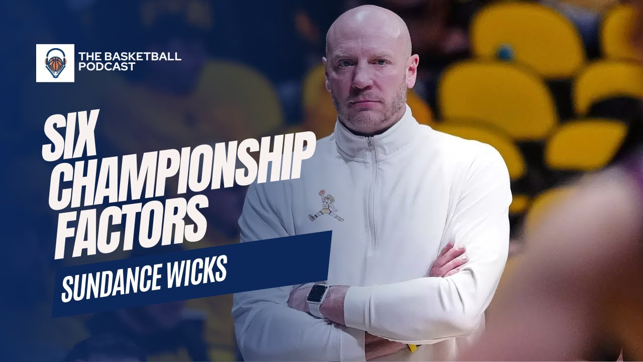 Sundance Wicks on the 6 Championship Factors