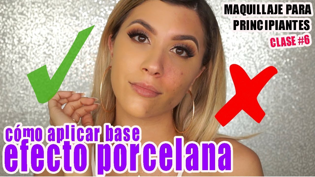 Como aplicar base de maquillaje efecto porcelana | Maquillaje para principiantes