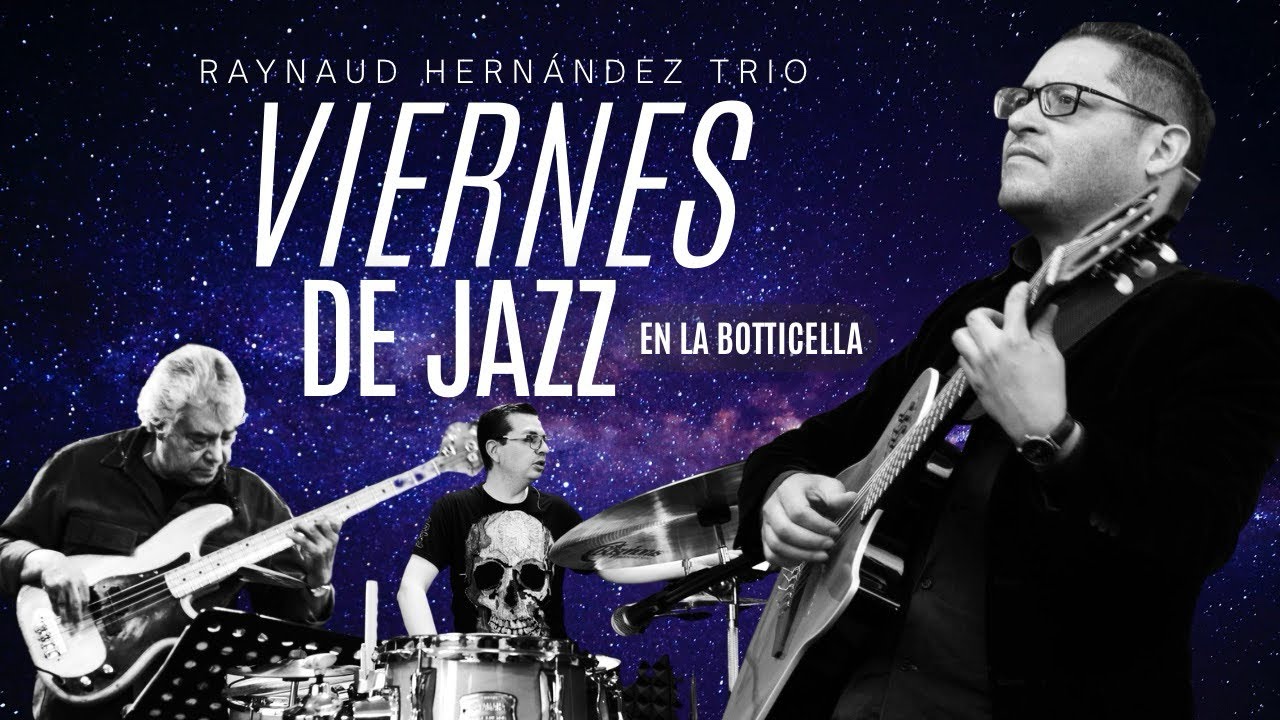 Raynaud Hernández Trio/Viernes de Jazz