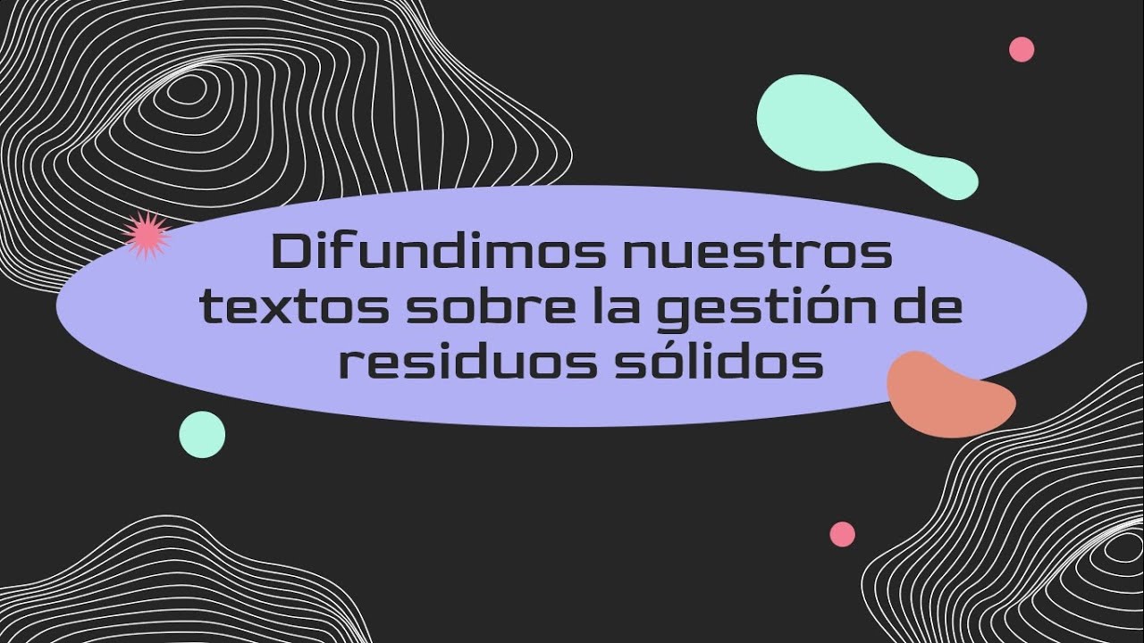DIFUNDIMOS NUESTROS TEXTOS SOBRE LA GESTIÓN DE RESIDUOS SÓLIDOS - 5TO