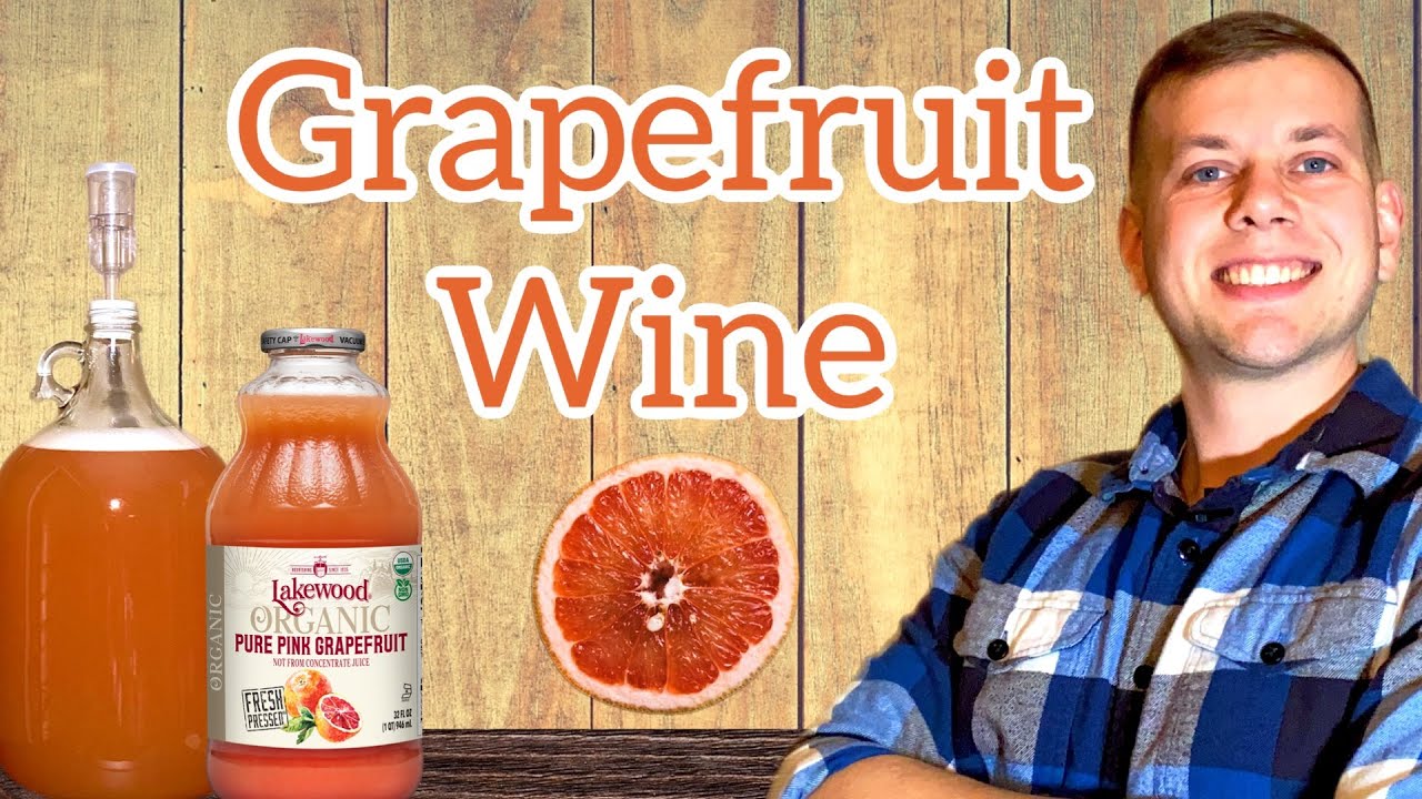 Wine Making at Home | Grapefruit Wine | 1 gal