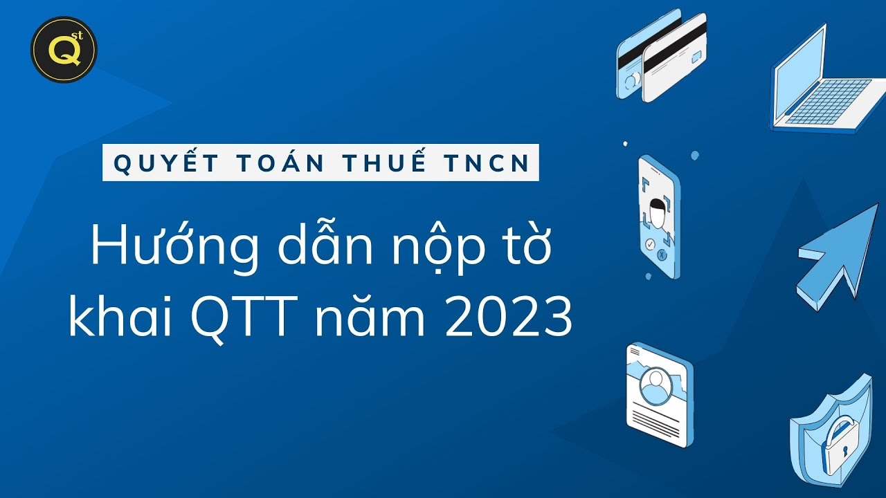 Cách nộp tờ khai quyết toán thuế TNCN năm 2023 mới nhất