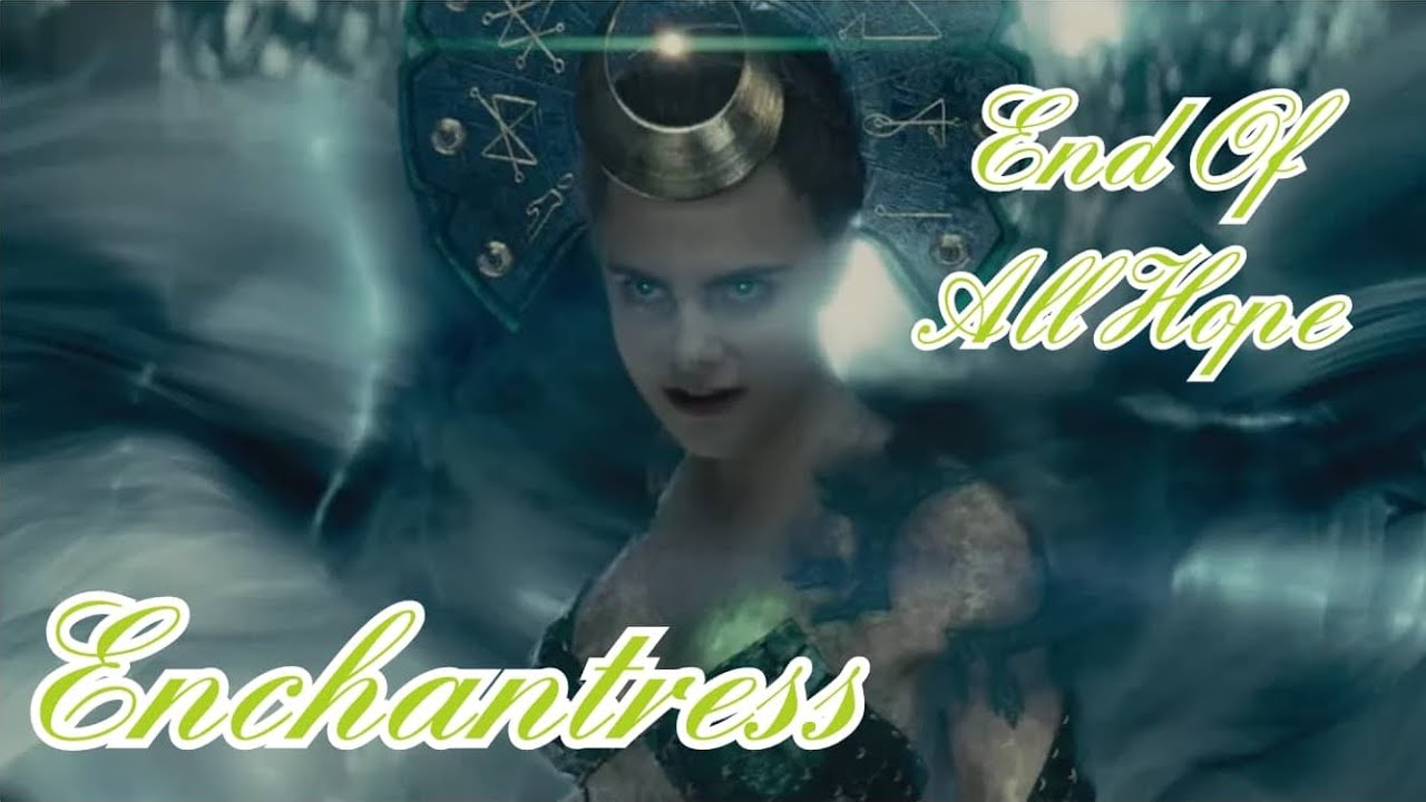 The Enchantress - End Of All Hope || Tribute