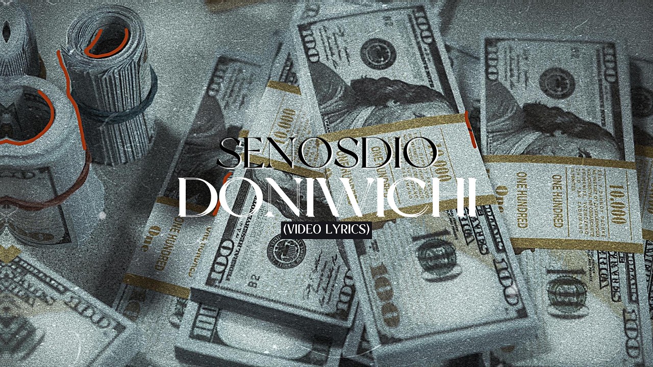 DONIWICHI - SENOSDIO (VIDEO LYRICS)