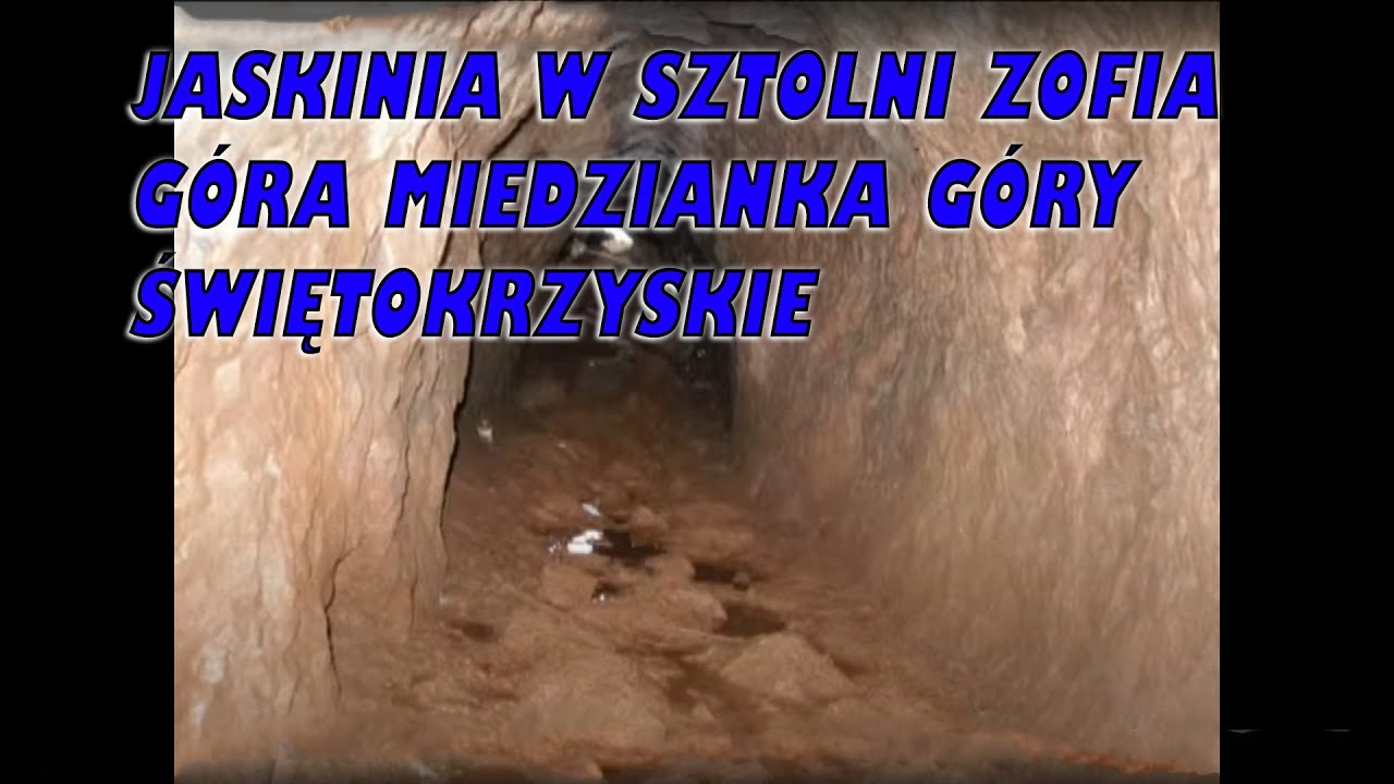 Jaskinia w Sztolni Zofia  Góra Miedzianka Góry Świętokrzyskie