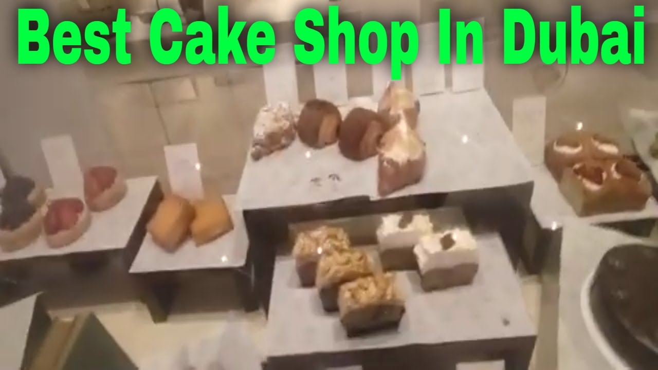 Best Bakery Cake/Pastry/Pastries Shop In Dubai | Best Place Buy Cakes In Dubai/UAE | Dubai Foodies