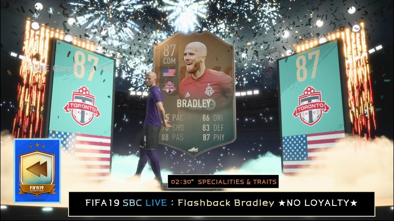 FIFA19 SBC LIVE : Flashback Bradley ★NO LOYALTY★