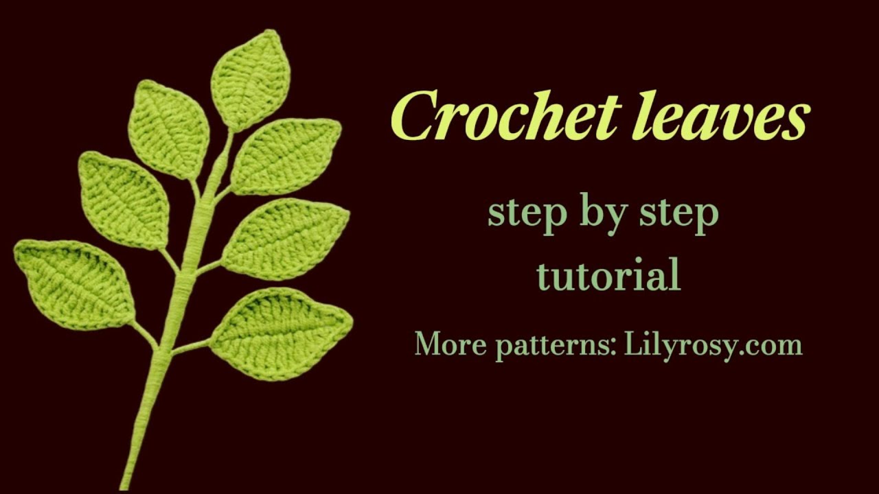 Easy Crochet Leaf Tutorial for Absolute Beginners | lilyrosy