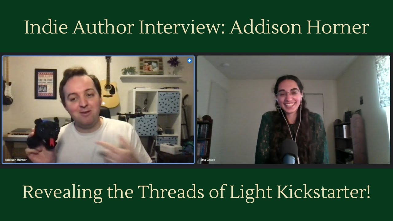 Indie Author Interview: Addison Horner talks about the Threads of Light Kickstarter!