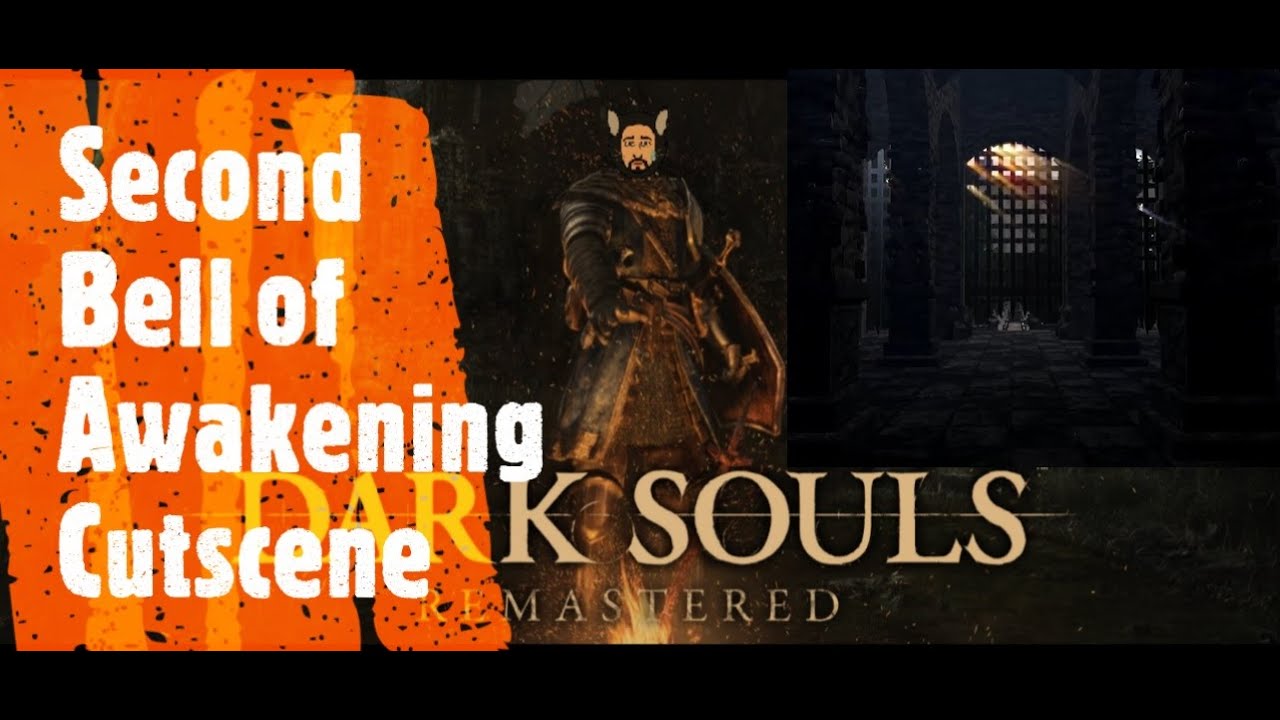 Dark Souls Remastered [Second Bell of Awakening Cutscene]