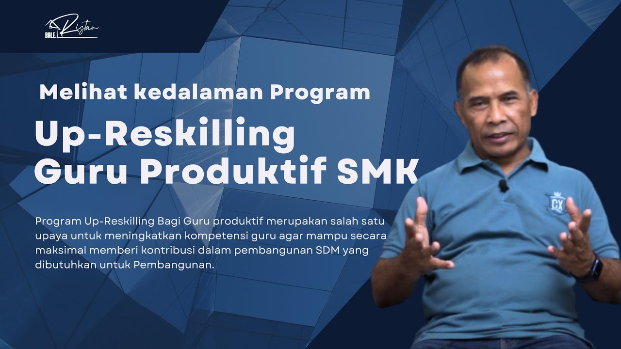 Melihat kedalaman Program Up-Reskilling Guru Produktif SMK