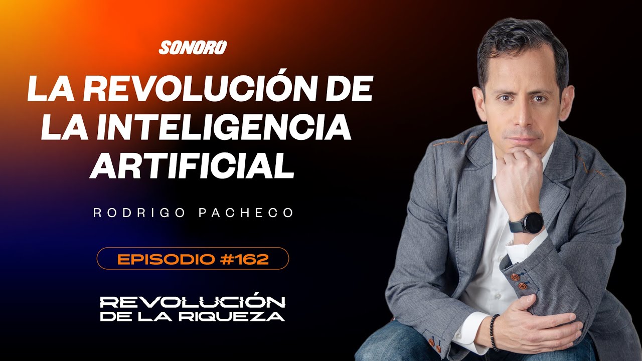 #162 La revolución de la INTELIGENCIA ARTIFICIAL con Rodrigo Pacheco - Podcast RDLR