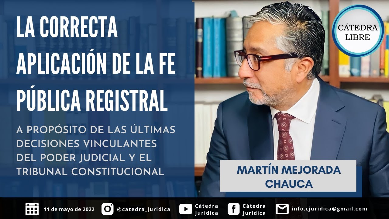 La correcta aplicación de la Fe Pública Registral - Martín Mejorada