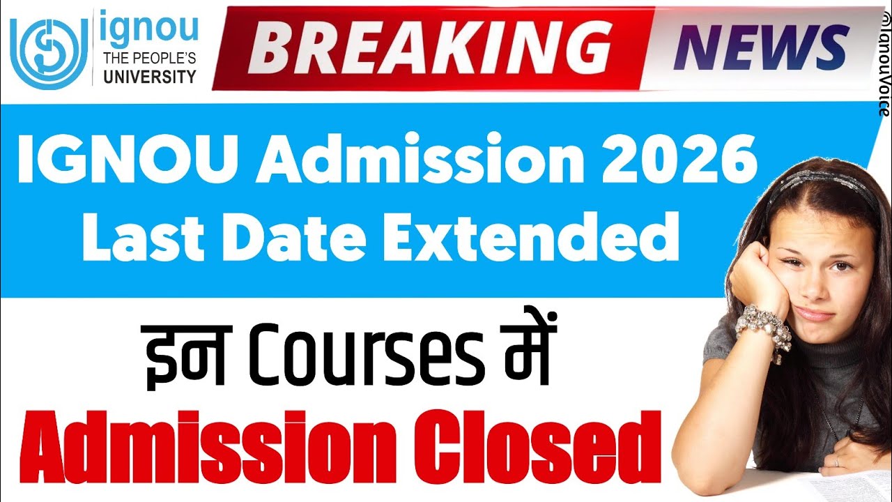 IGNOU Admission 2026 EXTENDED ✅ | Semester & Certificate Courses CLOSED ❌ Big Update