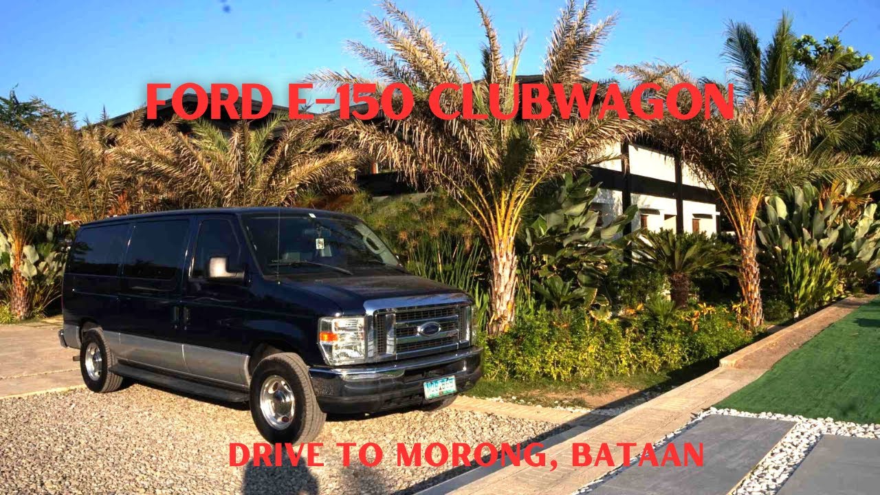 BATAAN TRIP WITH MY 2009 FORD E-150