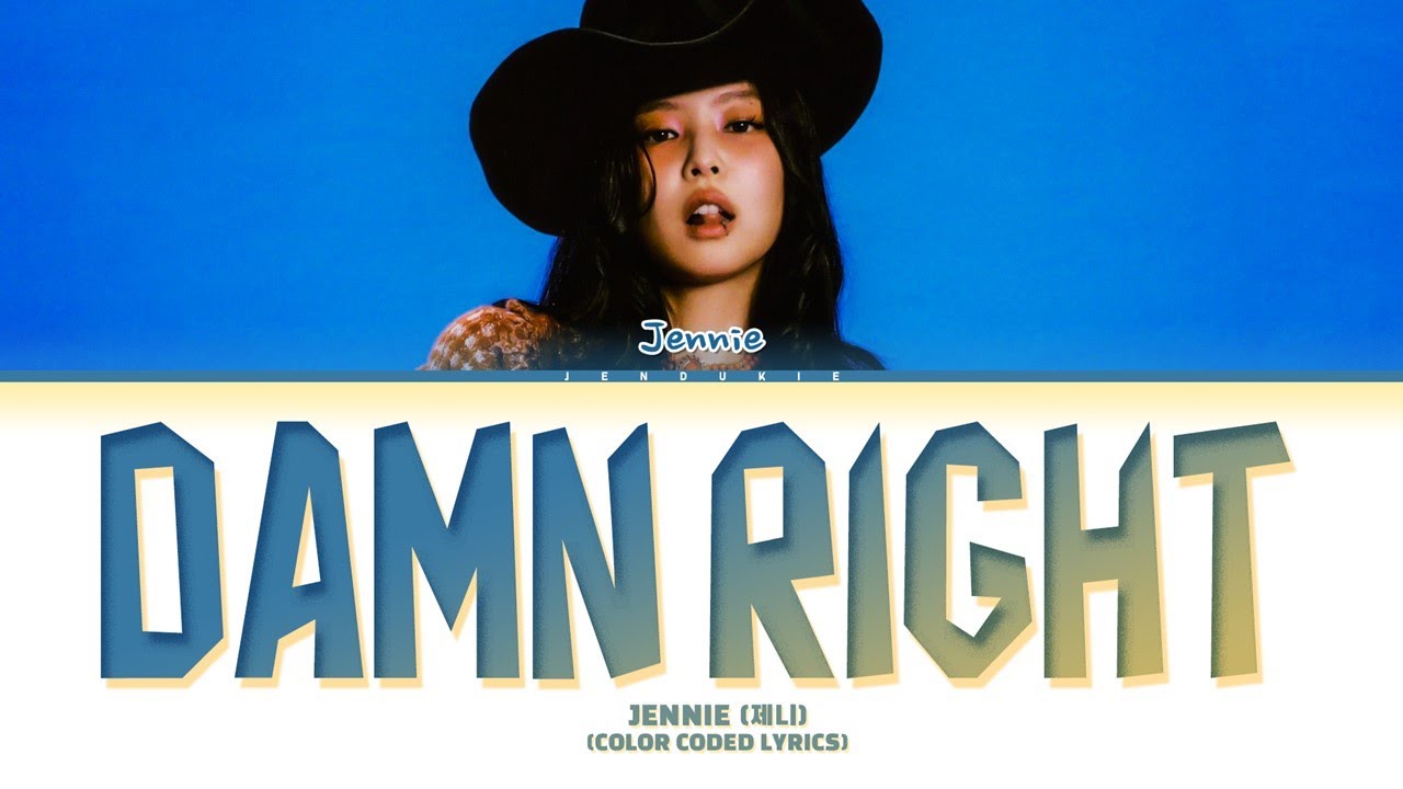 [CD Only] JENNIE (제니) 'Damn Right (JENNIE Only Audio)' Lyrics (Color Coded Lyrics)