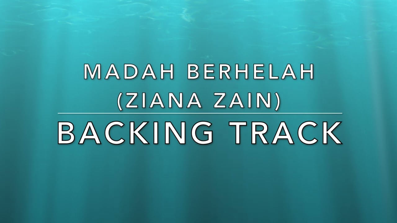 Madah Berhelah (Ziana Zain) - Backing Track