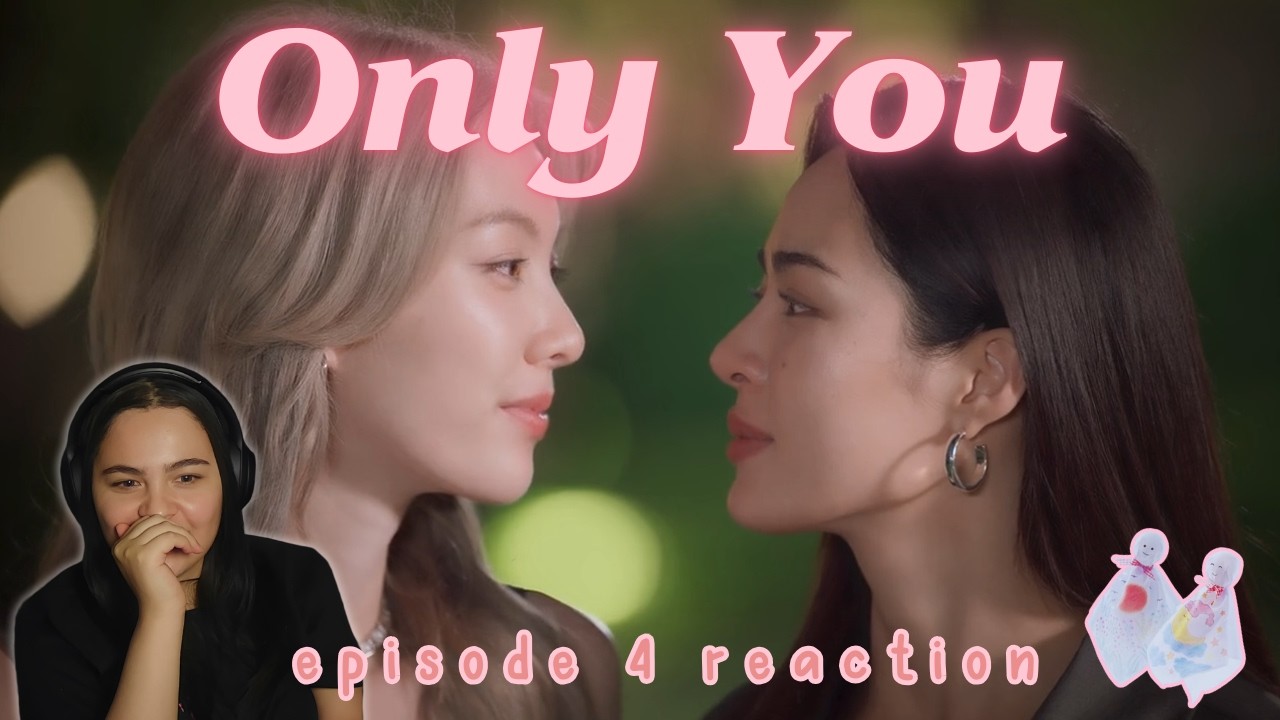 Only You เพียงเธอ | Ep.4 REACTION VIDEO