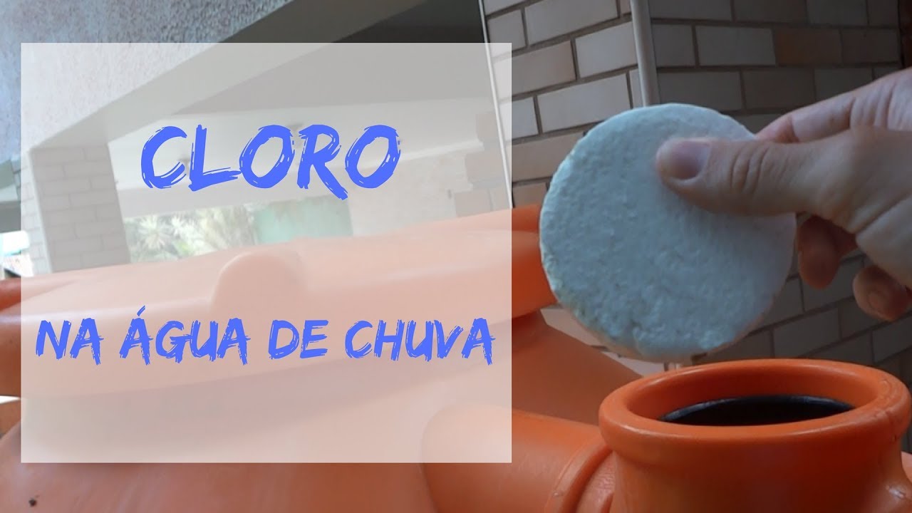 Porque clorar a água de chuva