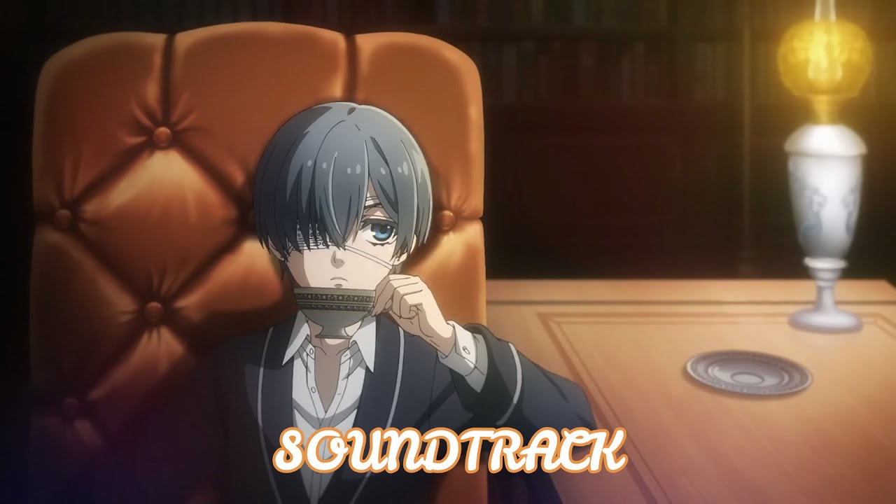 Black Butler: Public School Arc Soundtrack Episode 1