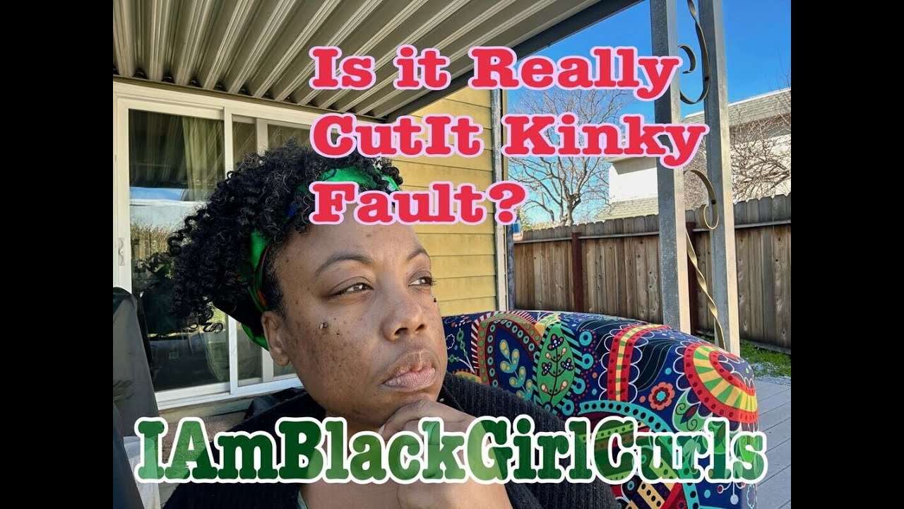 IS IT REALLY CUT IT KINKY/BLACKGIRL CURLS FAULT?