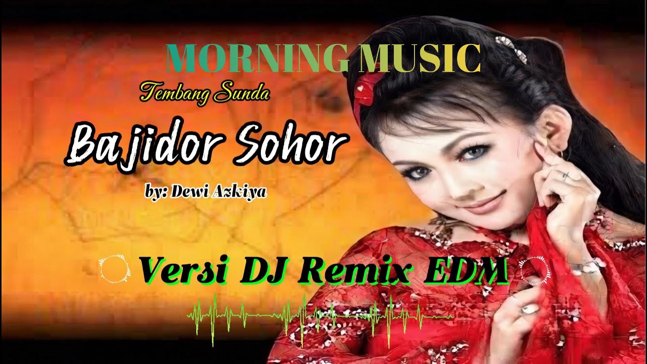 Bajidor Sohor versi DJ EDM by Dewi Azkiya (cover by Poetra Awan)
