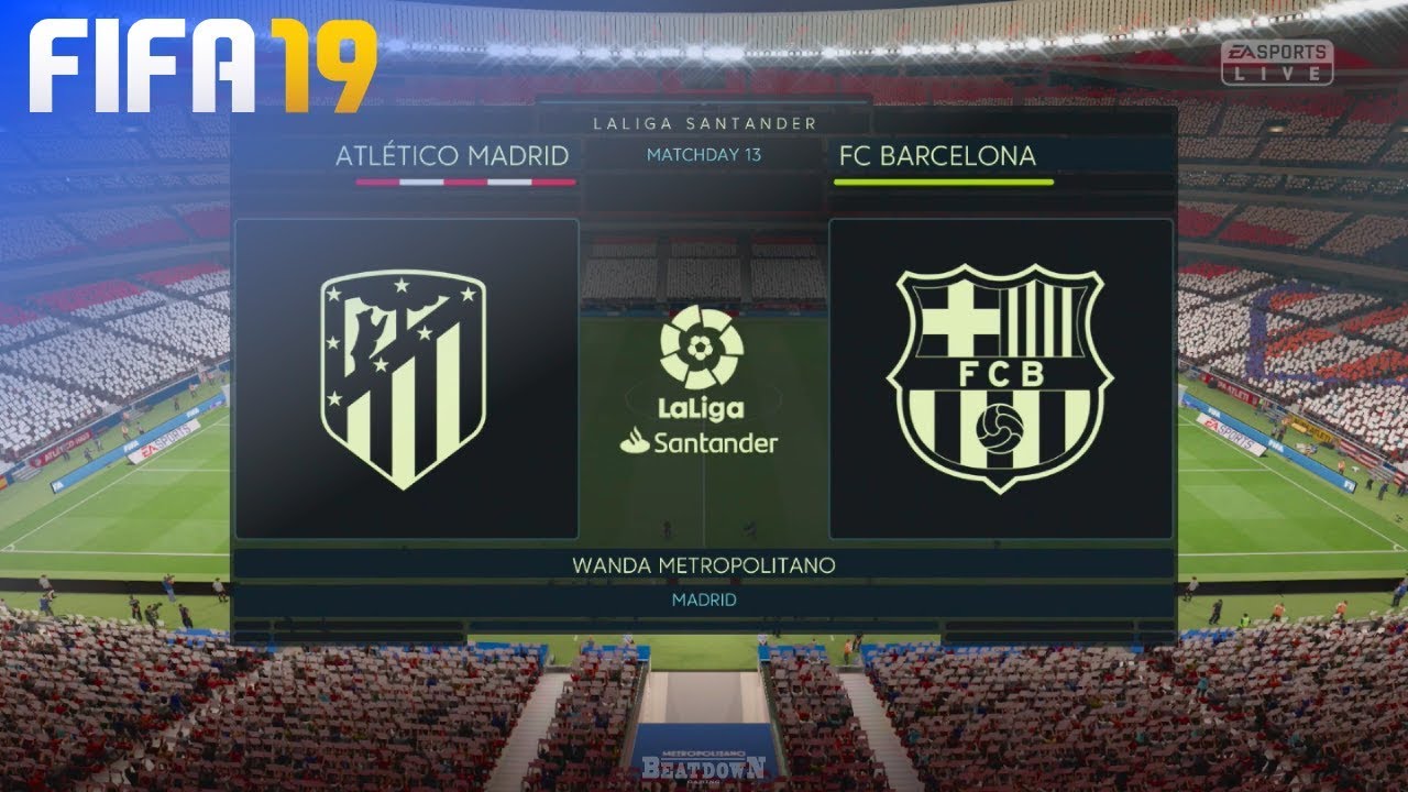 FIFA 19 - Atlético Madrid vs. FC Barcelona @ Wanda Metropolitano