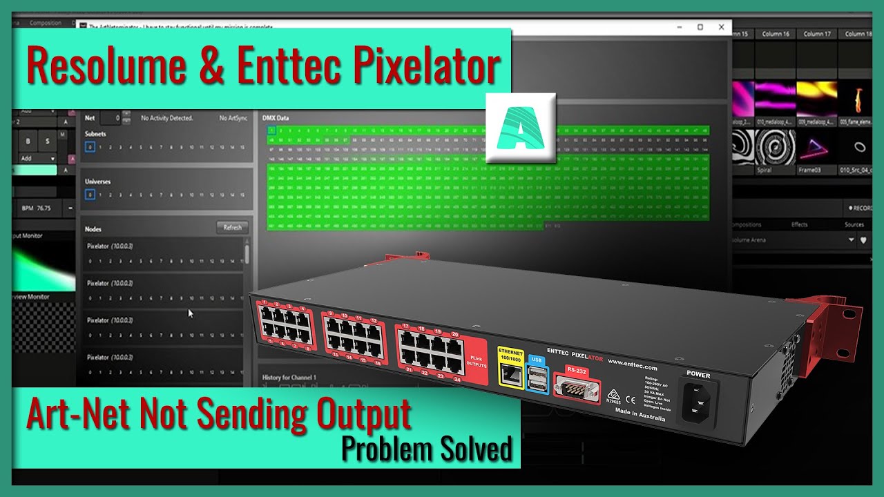 Problem Solved: Resolume Artnet Not Sending Output to Enttec Pixelator | Quick Fix