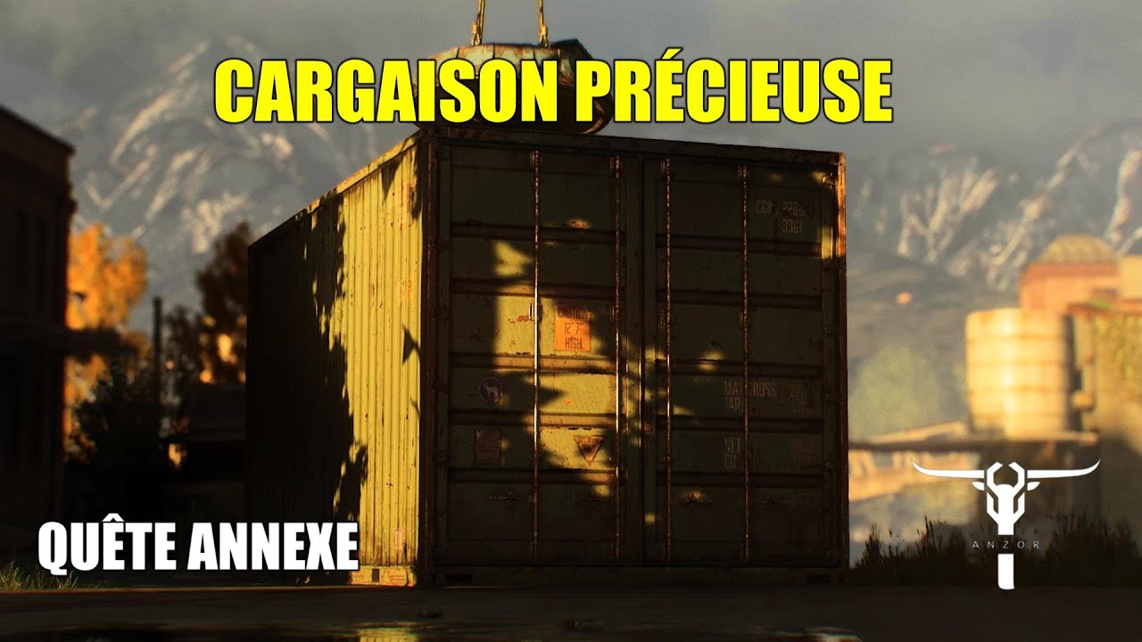 CARGAISON PRÉCIEUSE (QUÊTE ANNEXE) DYING LIGHT : THE BEAST