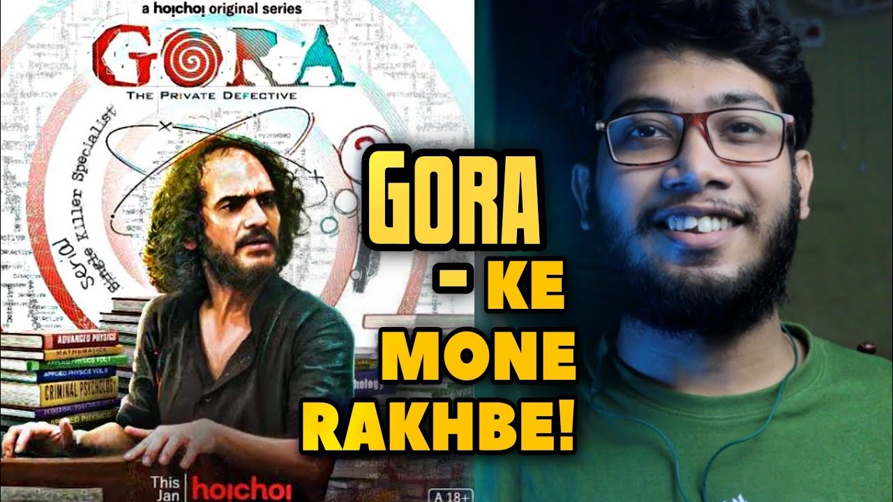 Gora Web Series Review | Ritwick Chakraborty | Ishaa Saha | Hoichoi
