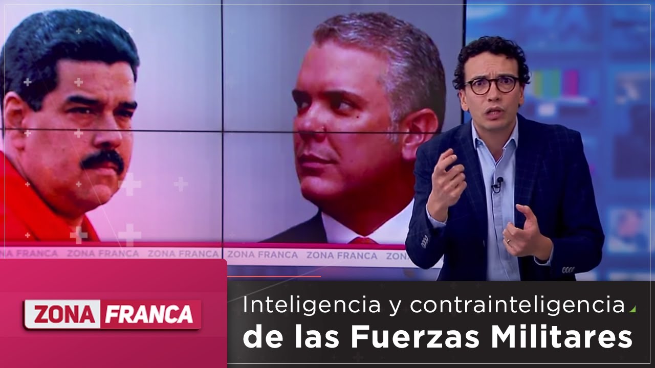 Zona Franca | ¿Cómo está la inteligencia y contrainteligencia de las Fuerzas Militares colombianas?
