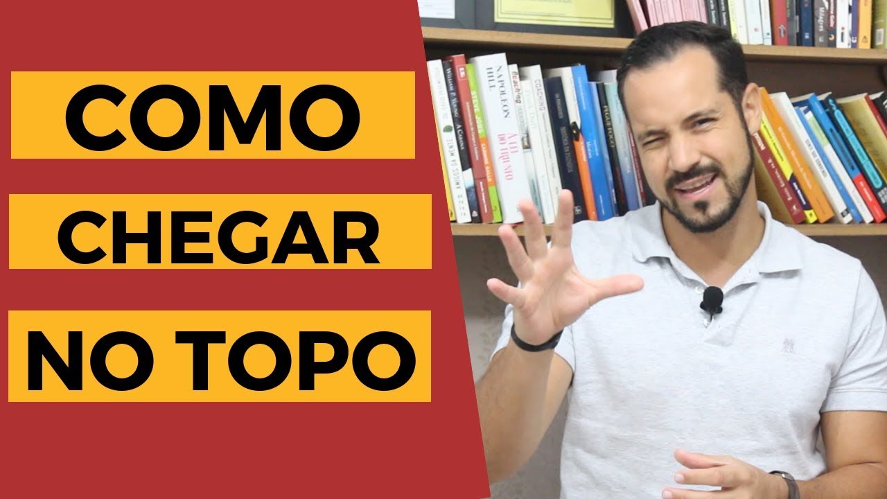 Como Chegar e se Manter no TOPO!