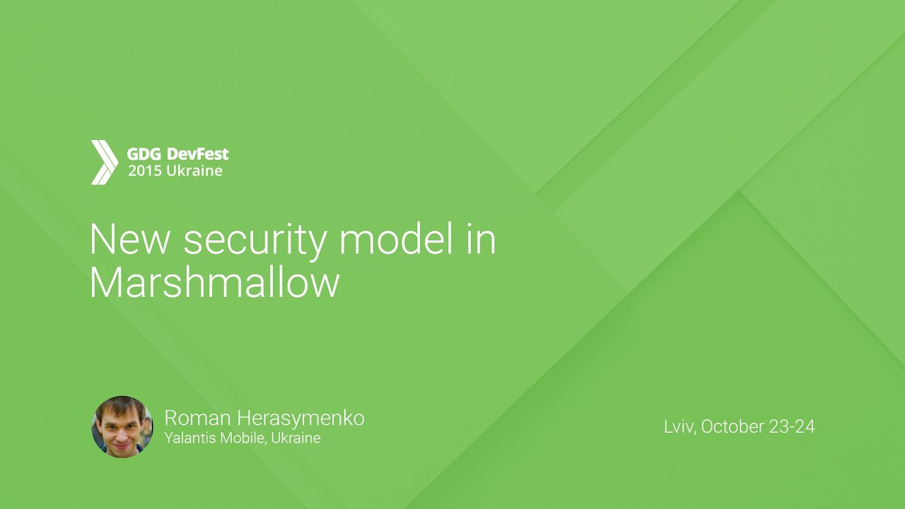 New security model in Marshmallow - Roman Herasymenko