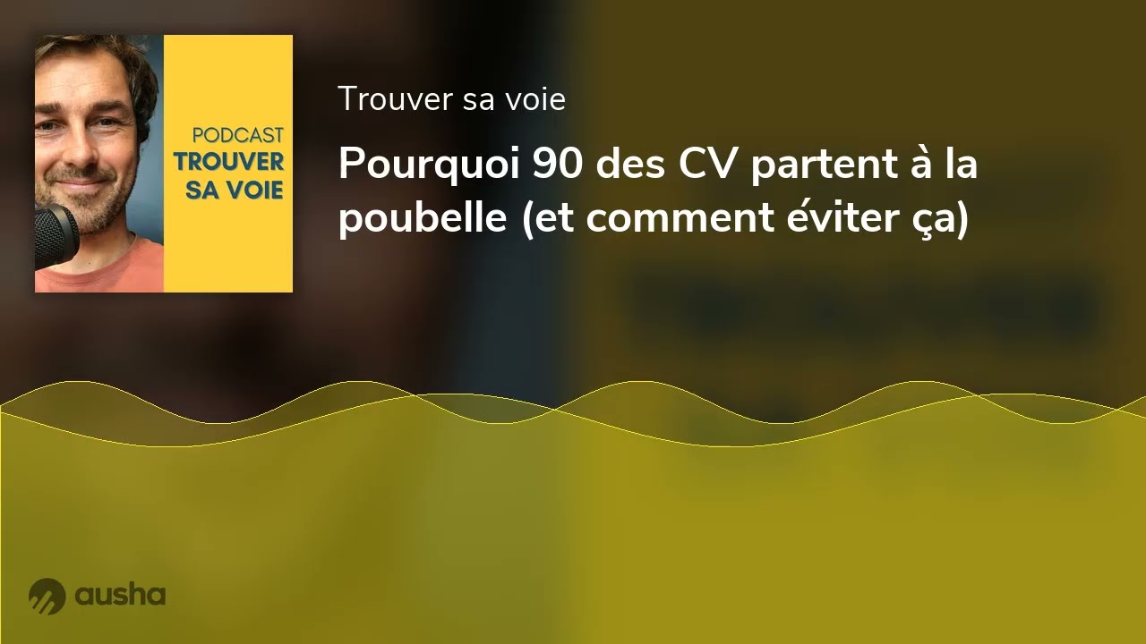 Pourquoi 90 des CV partent à la poubelle (et comment éviter ça)