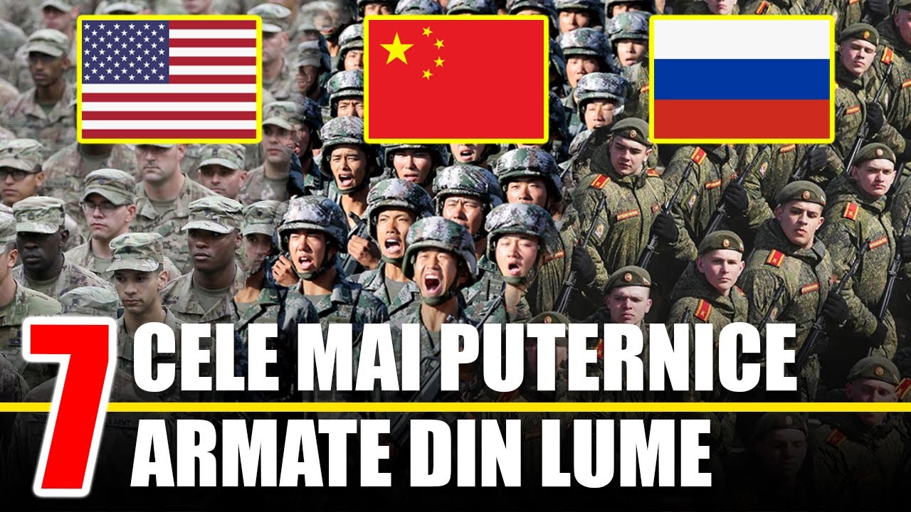7 Cele Mai Puternice Armate din Lume