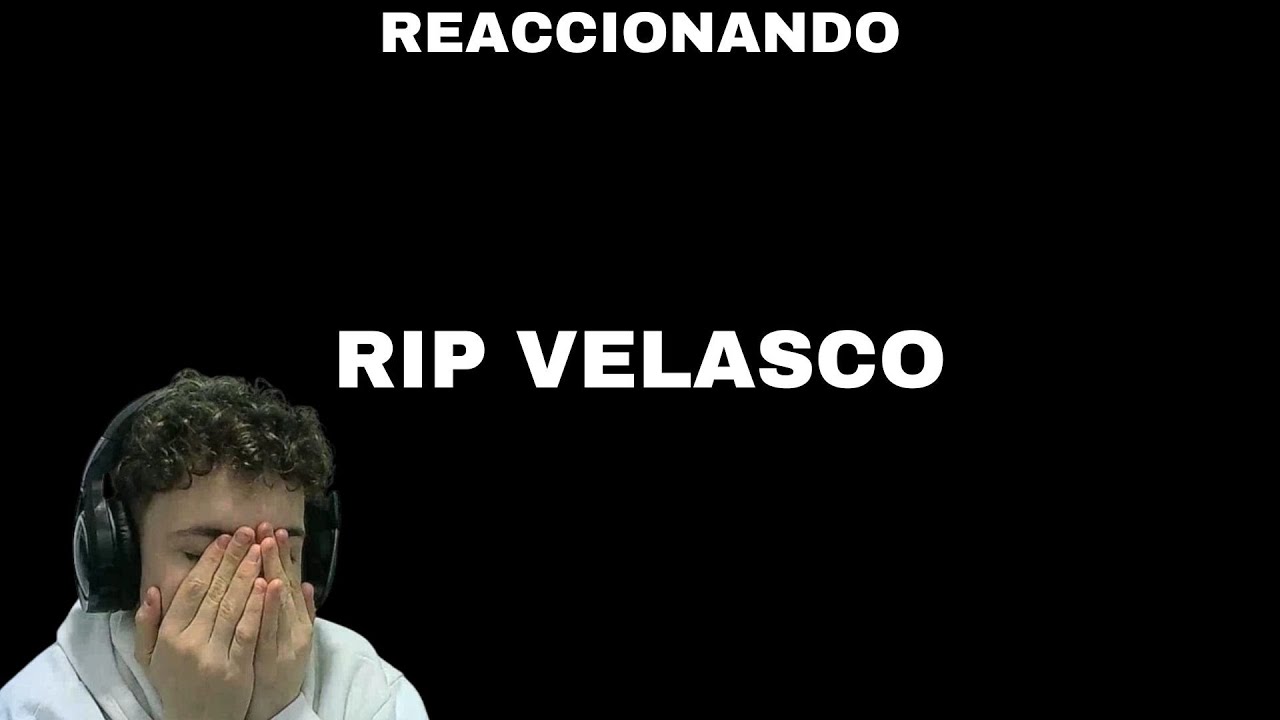 REACCIONANDO A RIP VELASCO (ALONDRA ROMPIOOOOOOOOOOOO)