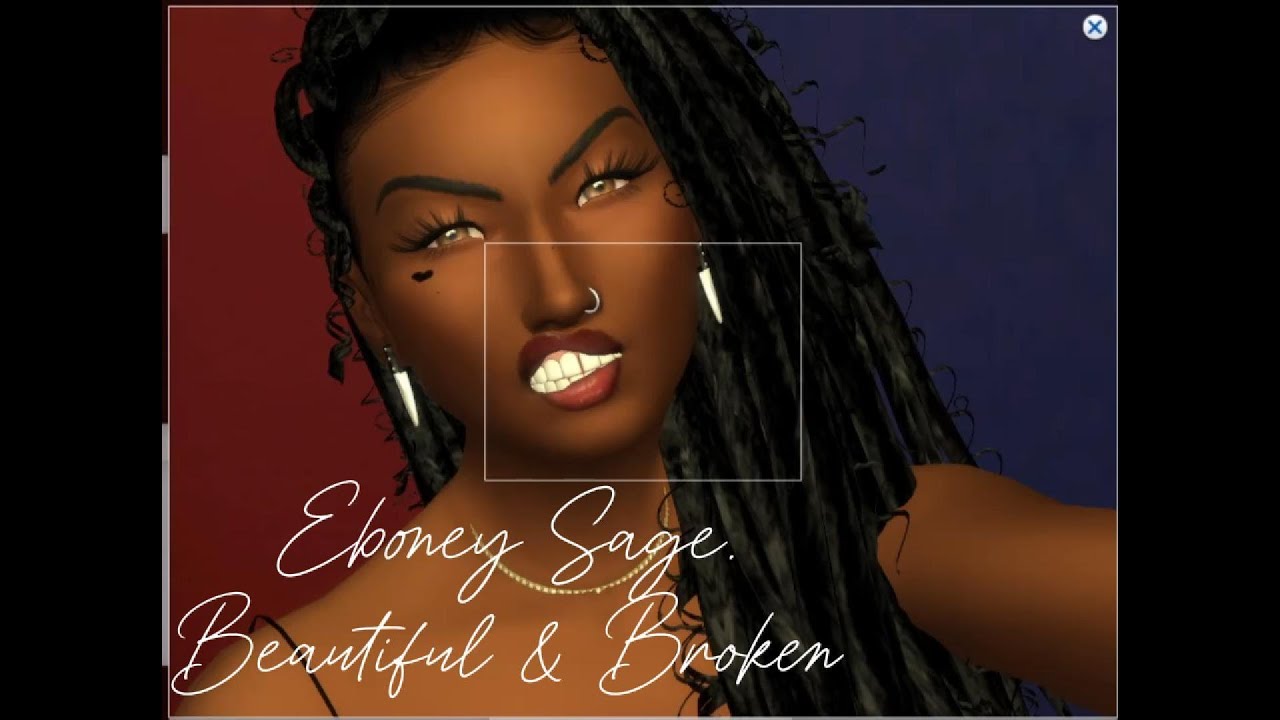 Eboney Sage: Beautiful & Broken | Character Intro