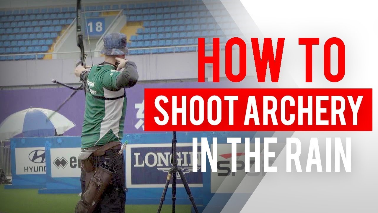 How to shoot archery in the rain