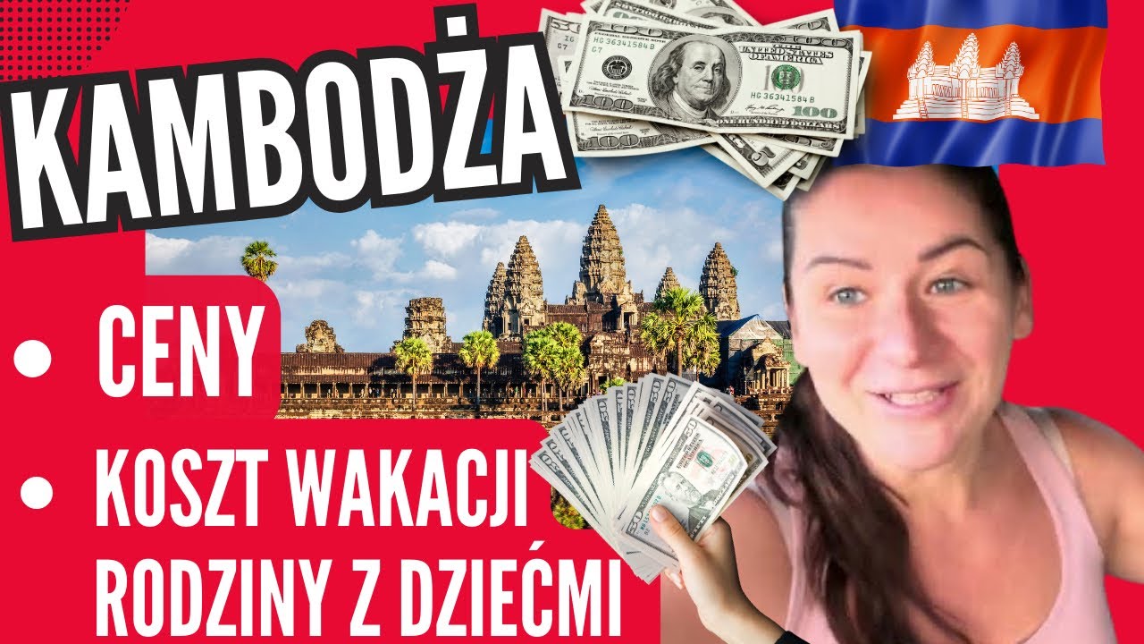🇰🇭Czy jest DROGO? Ceny w KAMBODŻY i koszty naszych wakacji dla rodziny z dziećmi.