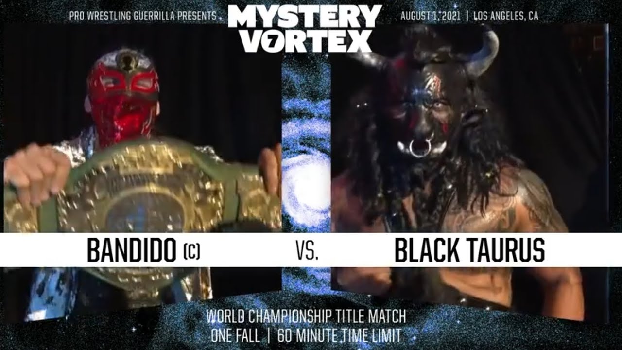 Bandido vs. Black Taurus - PWG World Title: MYSTERY VORTEX 7 08.01.2021 | FULL MATCH