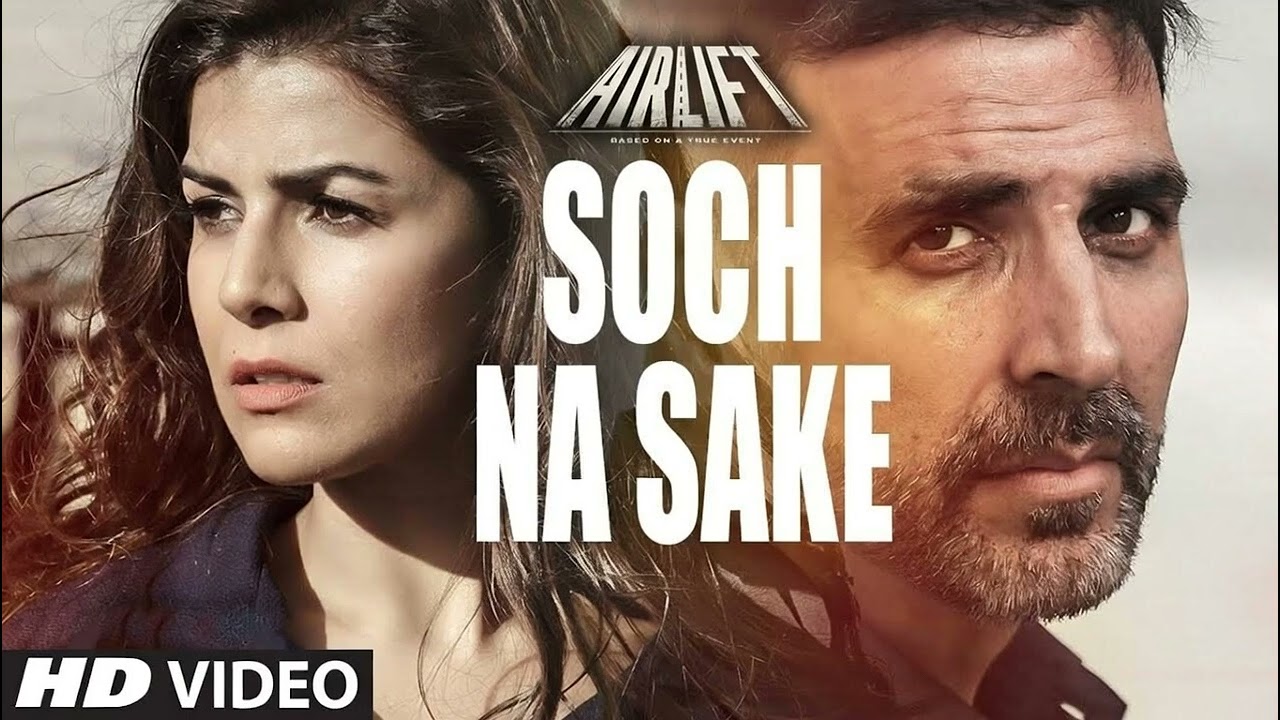 Soch Na Sake ❤️ Full Song | Arijit Singh | Heart Touching Love Song 2026 | Airlift