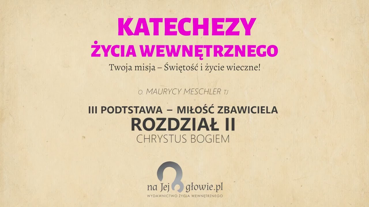 #30 Chrystus Bogiem - Trzy podstawy życia duchowego - pożyteczna lektura