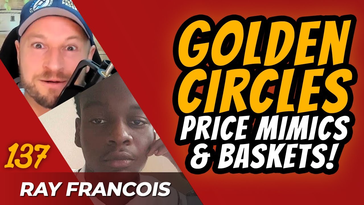 Prop Firm Trader On Golden Circles, Price Mimics & Baskets w/ Ray Francois