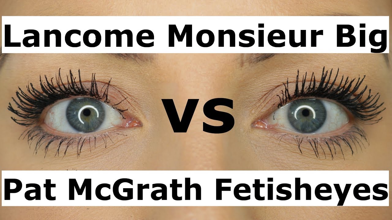 Pat McGrath Fetisheyes Vs Lancome Monsieur Big Mascara