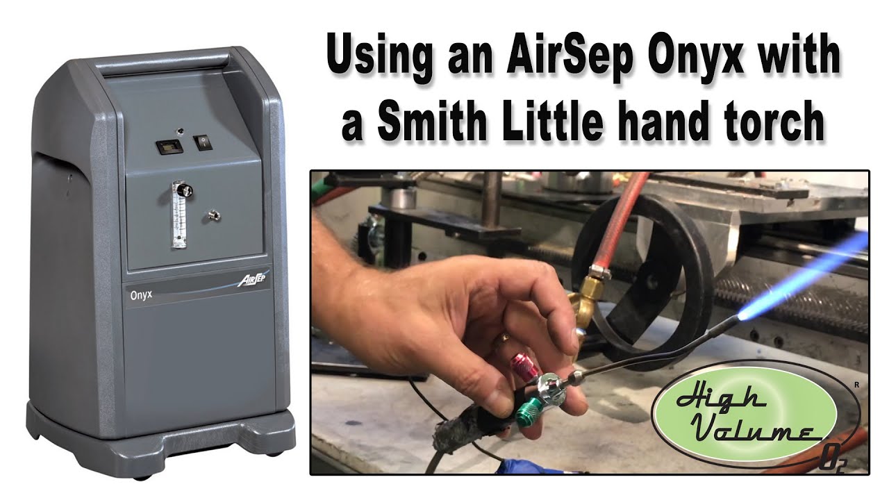 Using an AirSep Onyx Oxygen Concentrator with a Smith Little Hand Torch