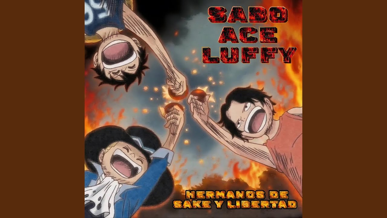 Sabo, Ace, Luffy: Hermanos de Sake y Libertad