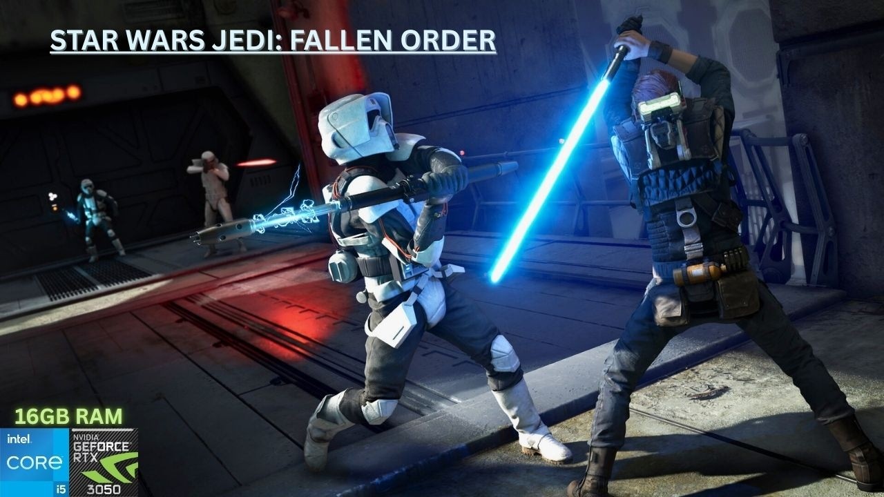 Star Wars Jedi: Fallen Order - i5-12450H, RTX 3050 6GB, 16GB RAM!