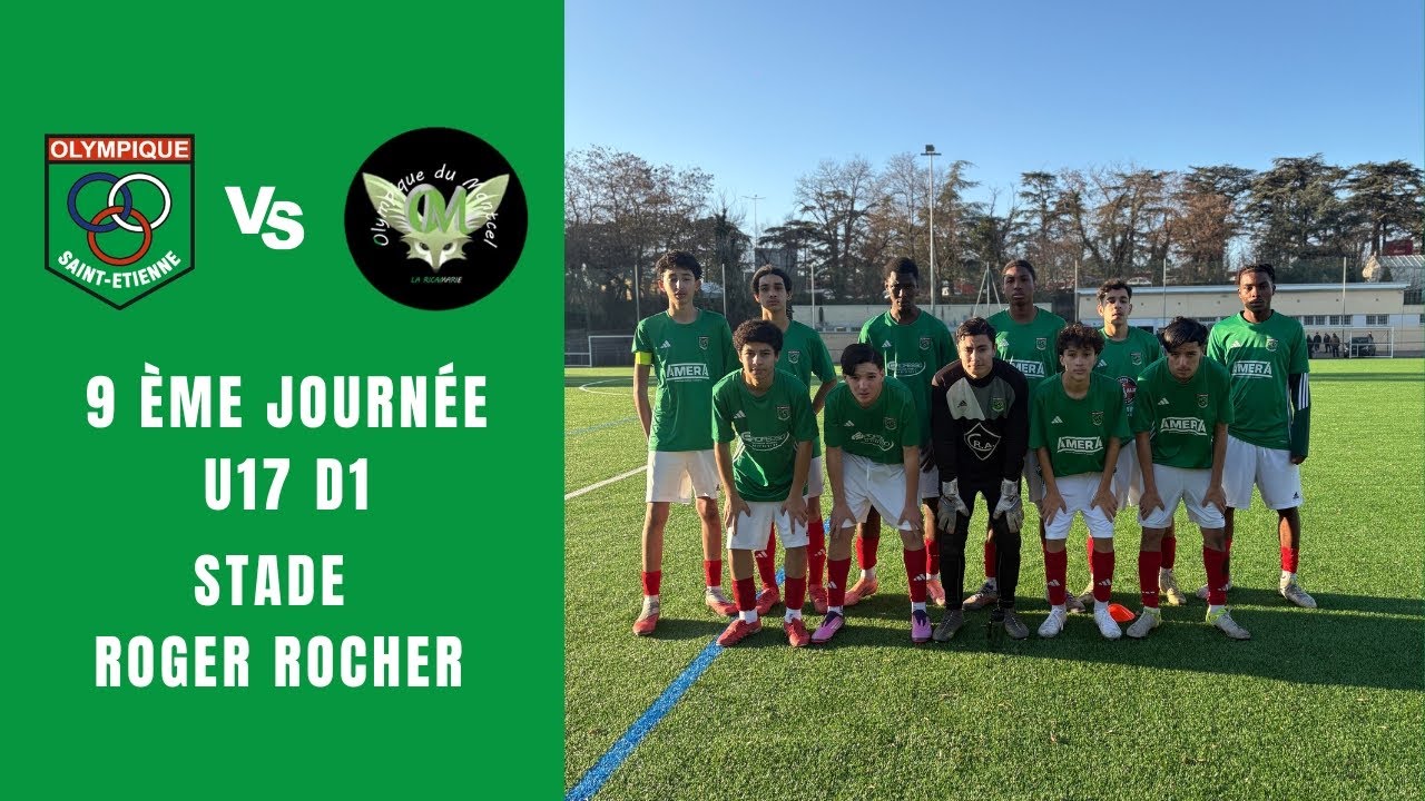 U17 D1 : Olympique de Saint-Étienne vs Olympique du Montcel