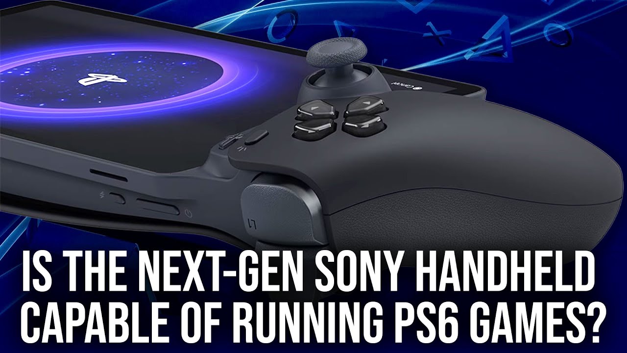 Is The Next Sony Handheld Capable Of Running PS6 Games? Or Will It Use The Cloud?