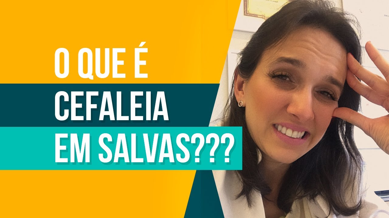 Cefaleia em salvas: o que é a cefaleia em salvas?  | Dra Adriana Moro